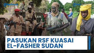 Pasukan RSF Klaim Kuasai Pusat Pemerintahan El-Fasher, Titik Balik Perang Dua Tahun di Sudan