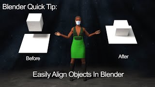 Blender Quick Tip: Easily Align Objects In Blender