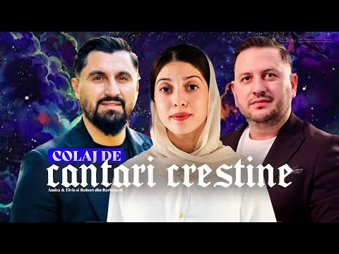 Colaj de Cantari Crestine cu Amira & Elvis si Robert din Barbulesti #chemareacerului