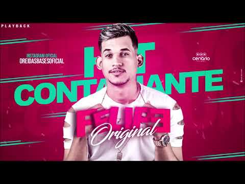 FELIPE ORIGINAL FEAT KELVIN O CHRIS-HIT CONTAGIANTE-PLAYBACK OFICIAL