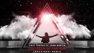 Tinie Tempah ft. John Martin - Children Of The Sun (Lonczinski Remix)