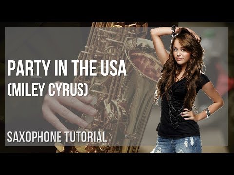 How to play Party In the USA by Miley Cyrus on Alto Sax (Tutorial)