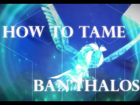 How to tame Ban'thalos in Dragonflight (Level 60)