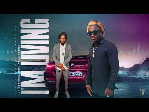 Drizzy Fade - I'm Living (feat. Nazz Genna) [Official Audio]