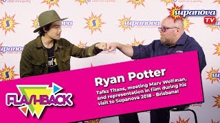 Ryan Potter talks Titans, representation, and more! - Supanova TV Flashback video