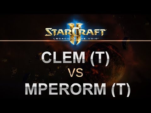 StarCraft 2 - LOTV 2017 - Clem (T) v MperorM (T) on Acoltye LE