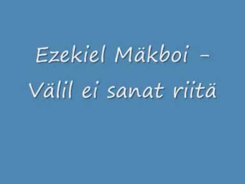 Ezekiel Mäkboi - Välil ei sanat riitä