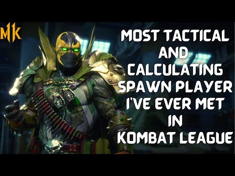 MK11 Ultimate: Most Tactical and Calculative Spawn Player I've Ever Met In Kombat League.
