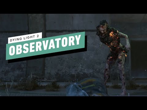 Dying Light 2 Walkthrough Part 13 - Observatory