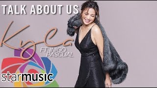 Kyla - Talk About Us duet with Inigo Pascual (Audio) 🎵