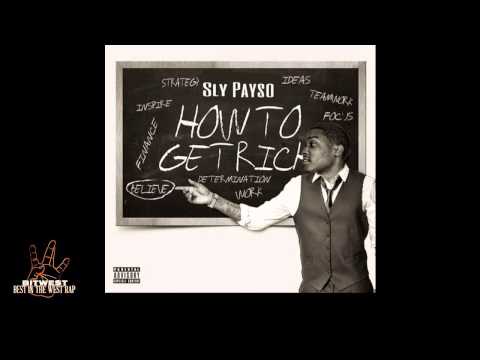 Sly Payso - How To Get Rich (Prod. Sly Payso) [New 2015] (BestInTheWestRap)