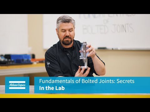In the Lab: Fundamentals of Bolted Joints: Secrets | Atlas Copco