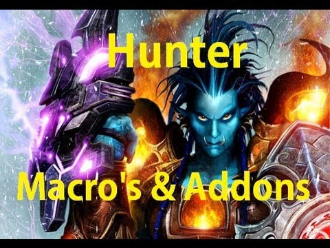 Hunter Macro's and Addons - The Macro's and Addons I use - World of Warcraft - Patch 5.4