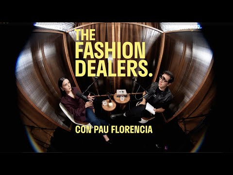 The Fashion Dealers con Pau Florencia