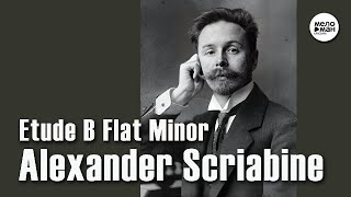 ALEXANDER SCRIABINE - ETUDE B FLAT MINOR @umgclassiconline