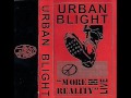 Urban Blight - More Reality LP (2009)