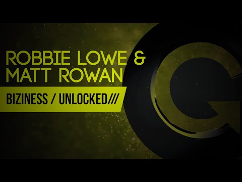Matt Rowan & Robbie Lowe - Biziness (Original Mix)