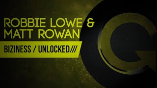 Matt Rowan & Robbie Lowe - Biziness (Original Mix)