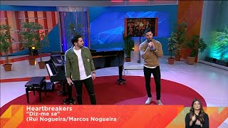 Heartbreakers Rui &amp; Marcos - Diz-me Se - Praça Da Alegria - RTP