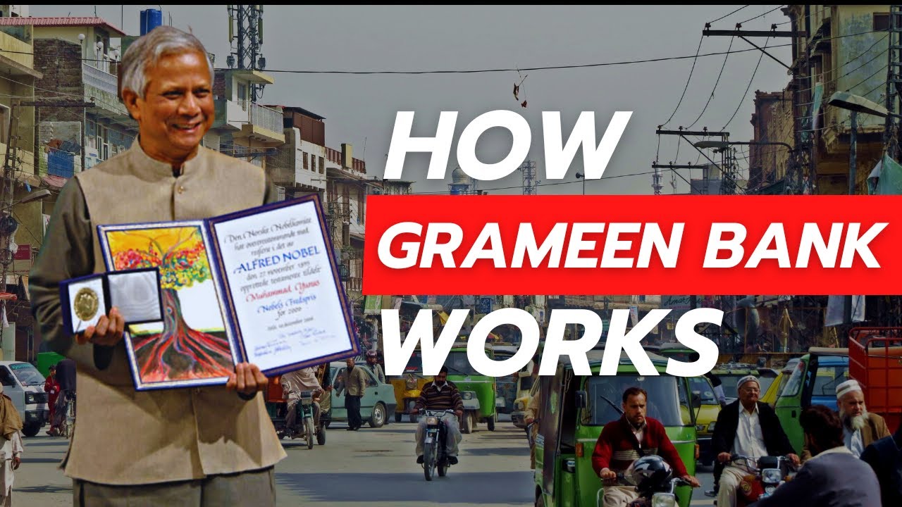 The Grameen Bank Model Explained