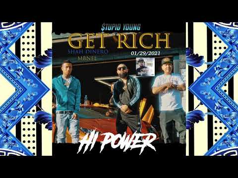 $tupid Young - Get Rich Feat. MBNel & Shah Dinero (Official Audio)