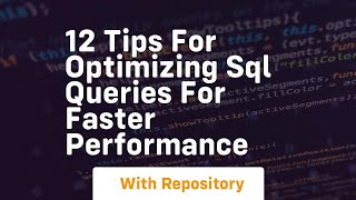 12 tips for optimizing sql queries for faster performance