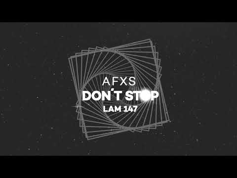 AFXS - Don't Stop (Original Mix)