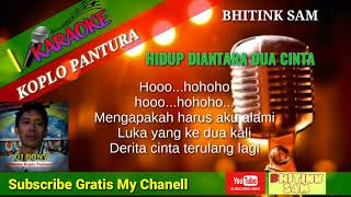 Download lagu HIDUP DI ANTARA DUA CINTA - KARAOKE TANPA VOCAL - KOPLO PANTURA DJ PONY mp3