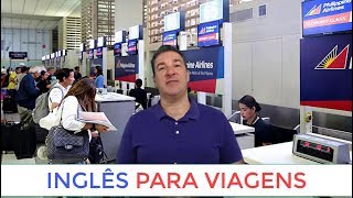INGLÊS PARA VIAGENS (AEROPORTO) : CHECK IN, BOARDING E DEPARTING