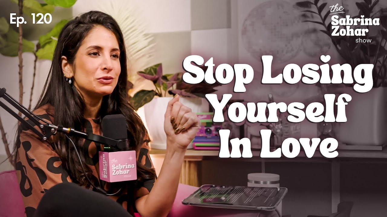 Why You Keep Losing Yourself in Relationships (And How to Finally Stop) | Sabrina Zohar