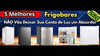 (NOVO)Qual Frigobar Comprar? Os 5 Melhores que NÃO Vão Deixar Sua Conta de Luz um Absurdo!