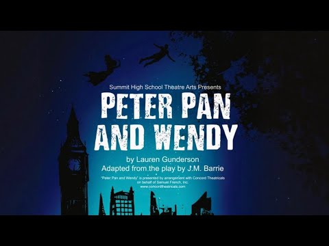 Peter Pan and Wendy - Summit High School - 2024