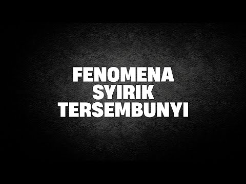 Fenomena Syirik Tersembunyi | Ustad Abul Aswad Al Bayaty