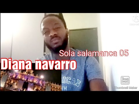 my first time hearing of  Sola Salamanca 05 - by Diana navarro (Reaction video
