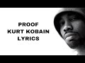 Proof - Kurt Kobain (Lyrics)