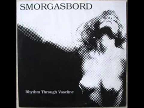 Smorgasbord - Rhythm Through Vaseline