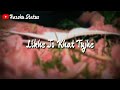 Likhe Jo Khat Tujhe Whatsapp Status Sanam Puri