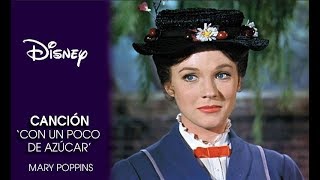 Mary Poppins: Canción: 'Con un Poco de Azúcar' | Disney Oficial