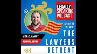 Legally On The Move: Strategy, Scaling, Sunshine and Success from Ibiza - Michael Hanney - E7