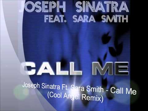 Joseph Sinatra Ft. Sara Smith - Call Me (Full Cd's Tracks).wmv