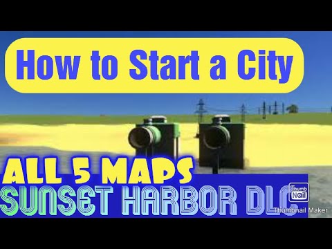 HOW TO START A CITY - SUNSET HARBOR DLC - ALL 5 MAPS - CITIES SKYLINES