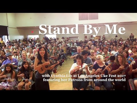 Stand By Me Ukulele Play-Along // Cynthia Lin Patrons - Los Angeles Ukulele Festival