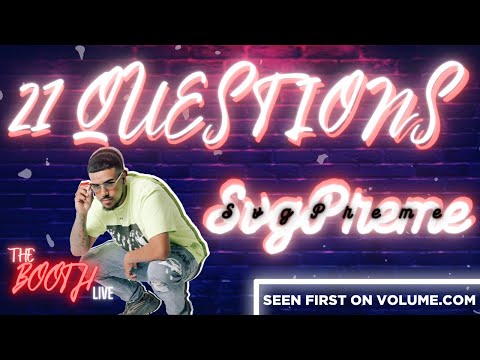 The Booth: 21 Questions W/ SvgPreme