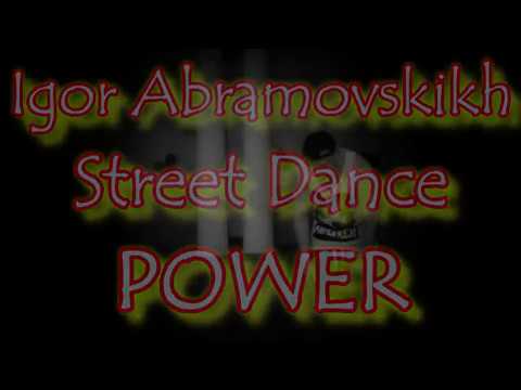 Igor Abramovskikh - Street Dance Power