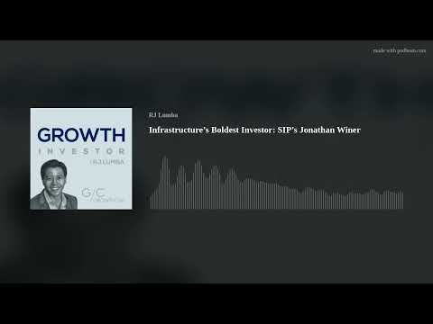 Infrastructure's Boldest Investor: SIP's Jonathan Winer - YouTube