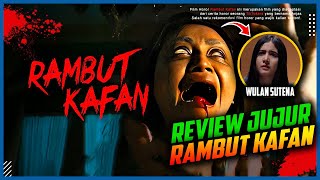 REVIEW JUJUR RAMBUT KAFAN FILM HOROR WULAN SUTENA #review