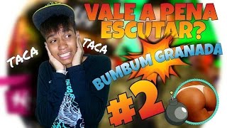 VALE A PENA ESCUTAR? #2 - BUMBUM GRANADA (MCs Zaac e Jerry)