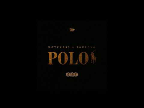 Hot Frass - Polo Ft. Takeova (Official Audio)