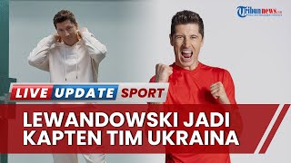Bertemu Andriy Shevchenko, Robert Lewandowski Diberi Hadiah Ban Kapten Ukraina di Piala Dunia 2022