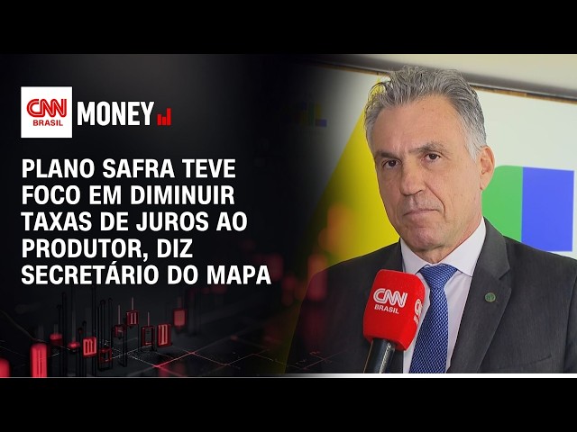 Plano Safra teve foco em diminuir taxas de juros ao produtor, diz secretário do MAPA | CNN AGRO NEWS